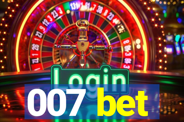 007 bet